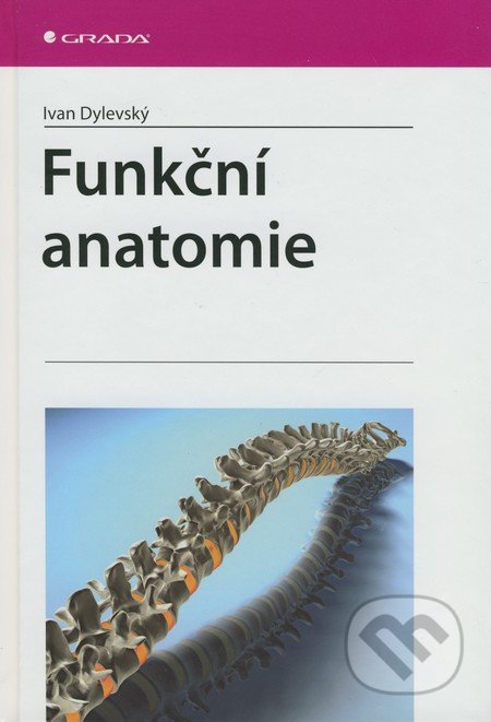 Funkční anatomie - Ivan Dylevský, Grada, 2009