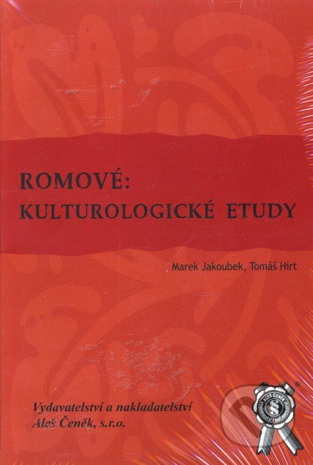 Romové: Kulturologické etudy - Marek Jakoubek, Tomáš Hirt, Aleš Čeněk, 2004