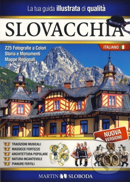 Slovacchia guida illustrata italiano - Martin Sloboda, MS AGENCY, 2013