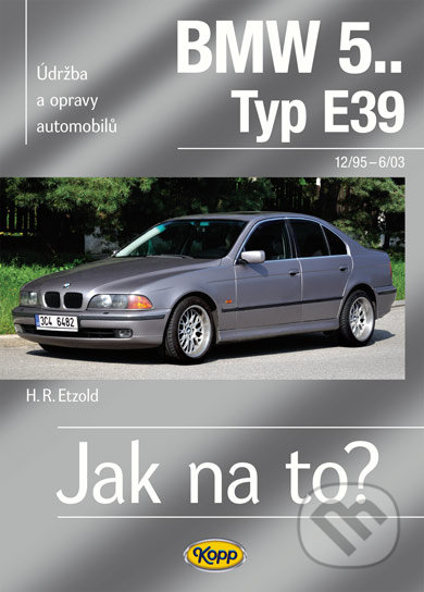 BMW 5.. Typ E39 - 12/95–6/03 - H. R. Etzold, Kopp, 2009