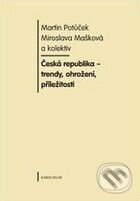 České republiky - Trendy, příležitosti a ohrožení - Martin Potůček, Miroslava Mašková - kniha z kategorie Ústavní právo