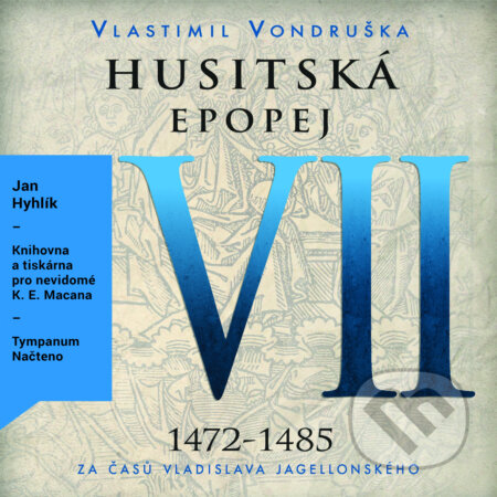 Husitská epopej VII - Vlastimil Vondruška, Tympanum, 2018