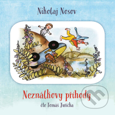 Audiokniha: Neználkovy příhody (Nikolaj Nosov). Tympanum, 2019