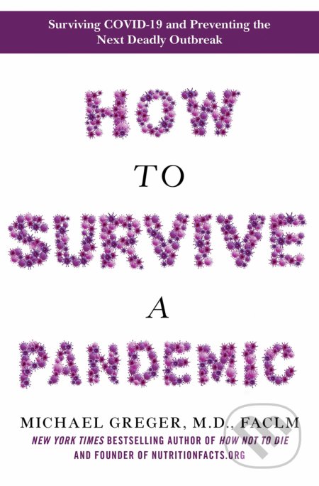 How to Survive a Pandemic - Michael Greger, Bluebird Books, 2020