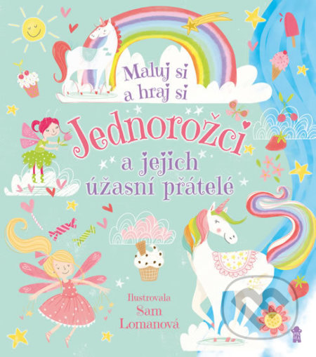 Jednorožci a jejich úžasní přátelé - Sam Loman (ilustrátor), Sam Loman - kniha z kategorie Křížovky