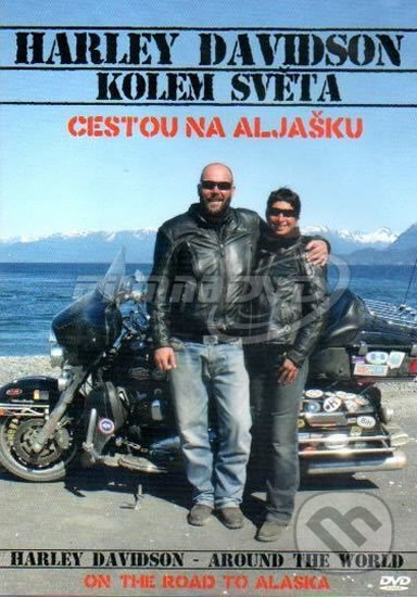 Harley Davidson - Cestou na Aljašku - Pavel Šnajdr, Bonton Film