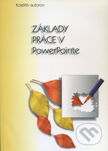 Základy práce v PowerPointe, Skripta pre študentov Fakulty elektrotechniky a informatiky., 2002