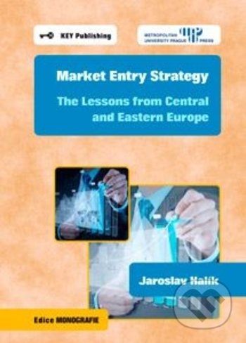 Market Entry Strategy - Jaroslav Halík, Key publishing, 2017