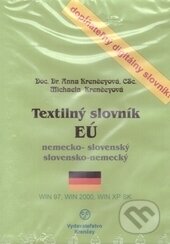 Textilný slovník EÚ - Anna Krenčeyová, Michaela Krenčeyová, Centrum cudzích jazykov, 2002