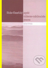 Kniha Eticko-filozofický aspekt výchovno-vzdelávacieho procesu