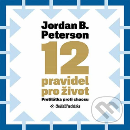 12 pravidel pro život - Jordan B. Peterson, Tympanum, 2020