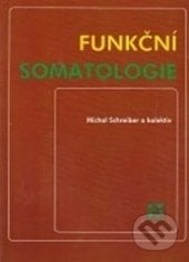 Funkční somatologie - Michal, Schreiber, H+H, 2003