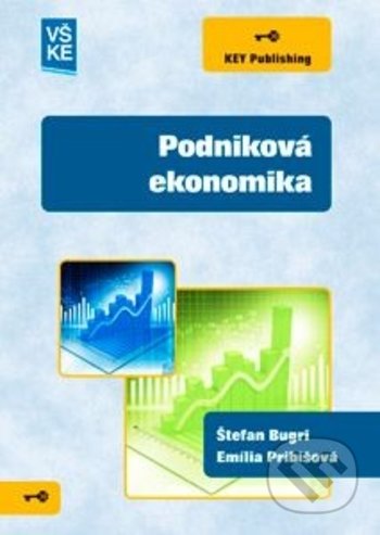 Podniková ekonomika - Štefan, Pribišová Emília Bugri, Key publishing, 2017