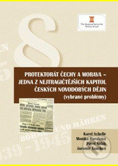 Protektorát Čechy a Morava - Karel Schelle, kolektív autorov, Key publishing, 2010
