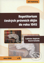 Repetitorium českých právních dějin do roku 1945 - Ladislav Vojáček, Karel Schelle - kniha z kategorie Ekonomie