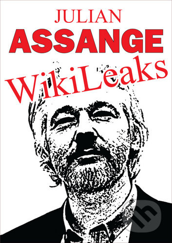 WikiLeaks - Julian Assange - kniha z kategorie Politologie a politika