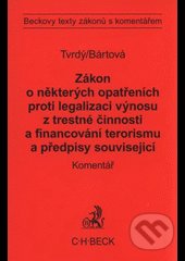 Zákon o některých opatřeních proti legalizaci výnosů z trestné činnosti a financování terorismu a předpisy související - kniha z kategorie Trestní…