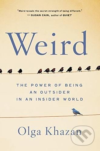 Weird - Olga Khazan, Hachette Book Group US, 2020