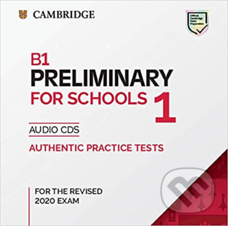 B1 Preliminary for Schools 1 for revised exam from 2020 Audio CD, Cambridge University Press, 2019