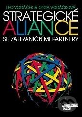 Strategické aliance se zahraničními partnery - Oľga Vodáčková, Leo Vodáček, Management Press, 2008