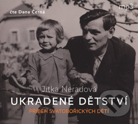 Obálka – Ukradené dětství (Příběh Svatobořických dětí)