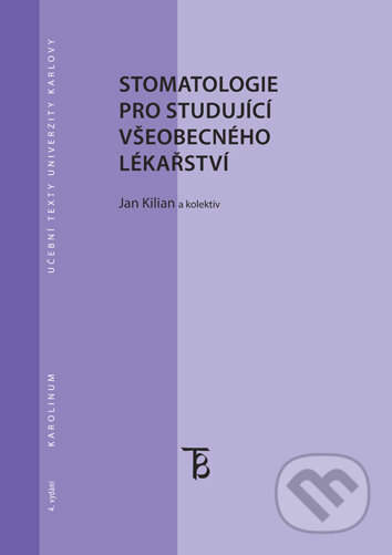 Stomatologie pro studující všeobecného lékařství - Jan Kilian, Univerzita Karlova v Praze, 2020