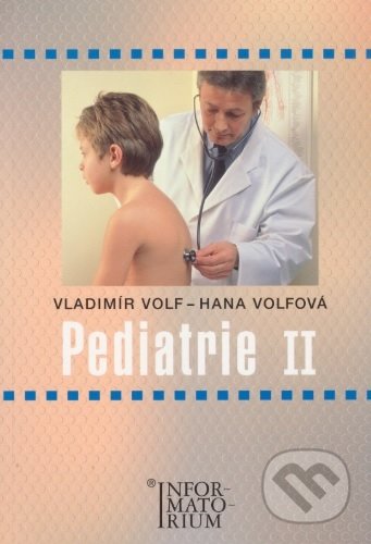 Pediatrie II - Vladimír Volf, Informatorium, 2003