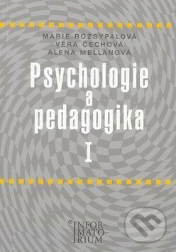 Psychologie a pedagogika I - Marie Rozsypalová, Informatorium, 2006
