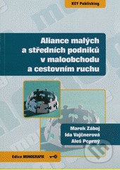 podAliance malých a středních podniků v maloobchodu a cestovním ruchu - Marek Záboj, Ida Vajčnerová, Aleš Peprný, Key publishing, 2011
