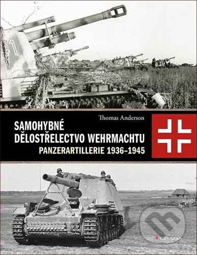 Samohybné dělostřelectvo Wehrmachtu - Thomas Anderson, Grada, 2020