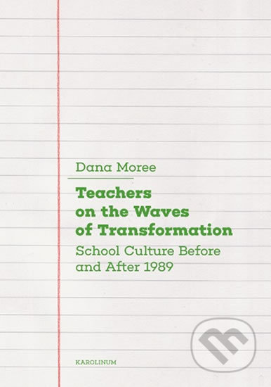 Teachers on the Waves of Transformation - Dana Moree, Karolinum, 2020