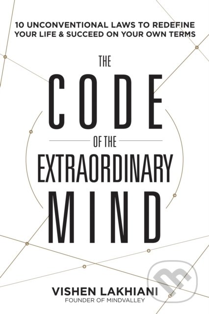 The Code of the Extraordinary Mind - Vishen Lakhiani, Bantam Press, 2020