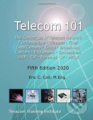 Telecom 101 - Eric Coll, Teracom Training Institute, 2020