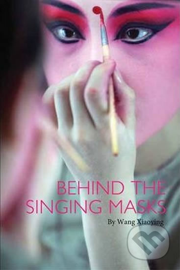 Behind the Singing Masks - Wang Xiaoying, Wang Jiren, BetterLink, 2014