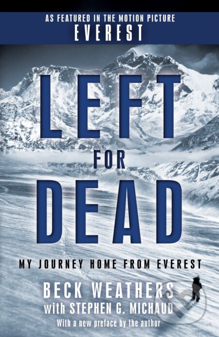 Left For Dead - Beck Weathers, Stephen G. Michaud, Random House, 2015
