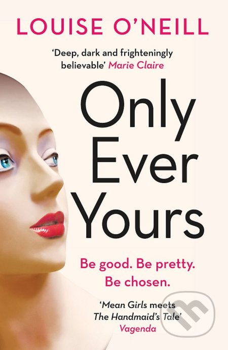 Only Ever Yours - Louise O&#039;Neill, Quercus, 2015