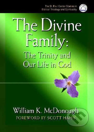 The Divine Family - William K. McDonough, St Anthony Messenger, 2005