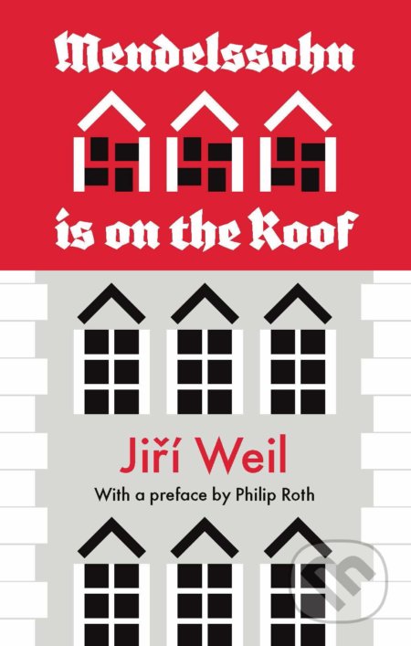 Mendelssohn Is on the Roof - Jiří Weil, Philip Roth, Daunt, 2011