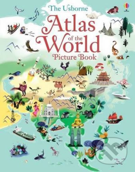 Atlas of the World Picture Book - Sam Baer, Nathalie Ragondet (ilustrácie), Usborne, 2016