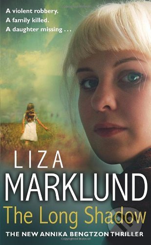 The Long Shadow - Liza Marklund, Corgi Books, 2013