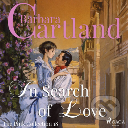 In Search of love (Barbara Cartland’s Pink Collection 18) (EN) - Barbara Cartland, Saga Egmont, 2018