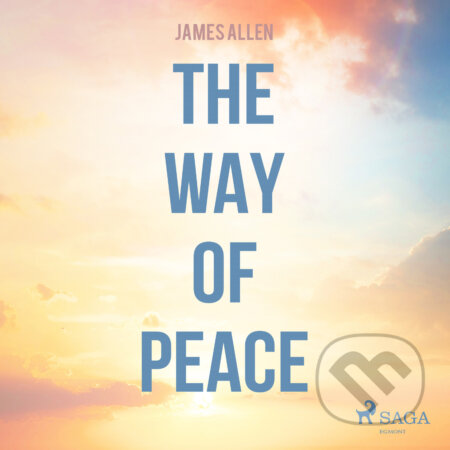 The Way Of Peace (EN) - James Allen, Saga Egmont, 2016