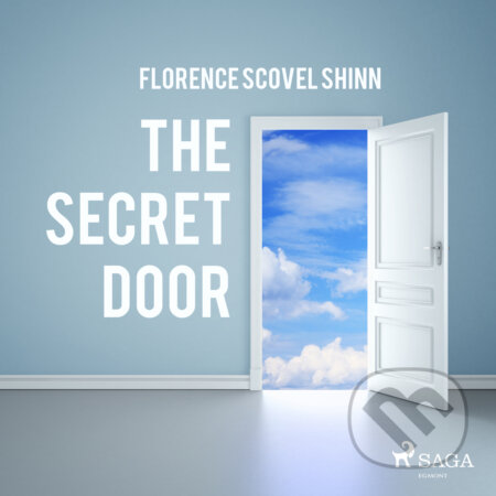 The Secret Door (EN) - Florence Scovel Shinn, Saga Egmont, 2016