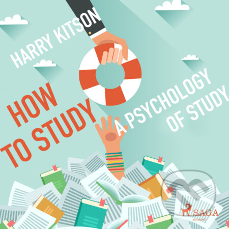 How to Study - A Psychology Of Study (EN) - Harry Kitson, Saga Egmont, 2016