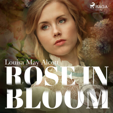 Rose in Bloom (EN) - Louisa May Alcott, Saga Egmont, 2017