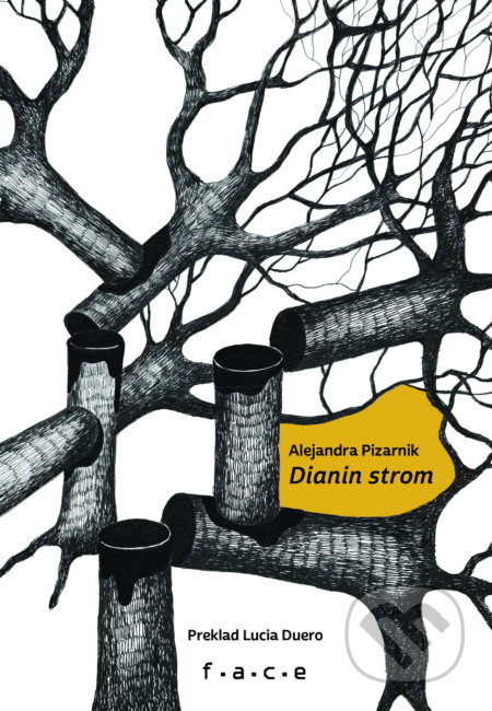 Dianin strom - Alejandra Pizarnik, OZ FACE, 2020