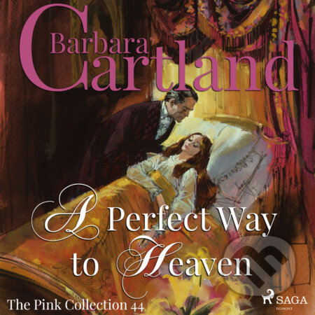 A Perfect Way to Heaven (Barbara Cartland’s Pink Collection 44) (EN) - Barbara Cartland, Saga Egmont, 2018