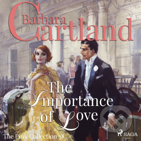 The Importance of Love (Barbara Cartland’s Pink Collection 38) (EN) - Barbara Cartland, Saga Egmont, 2018