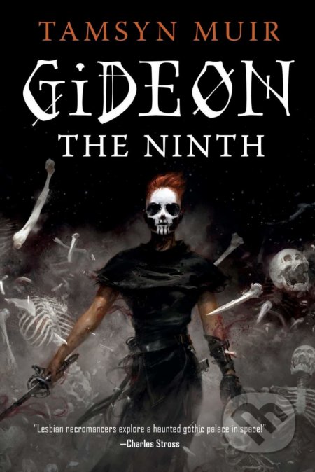 Gideon the Ninth - Tamsyn Muir, St. Martin´s Press, 2020