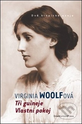 Tři guineje / Vlastní pokoj - Virginia Woolfová, One Woman Press, 2020